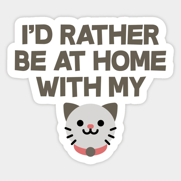 Id Rather Be At Home With My Cat Sticker by STFN Shop